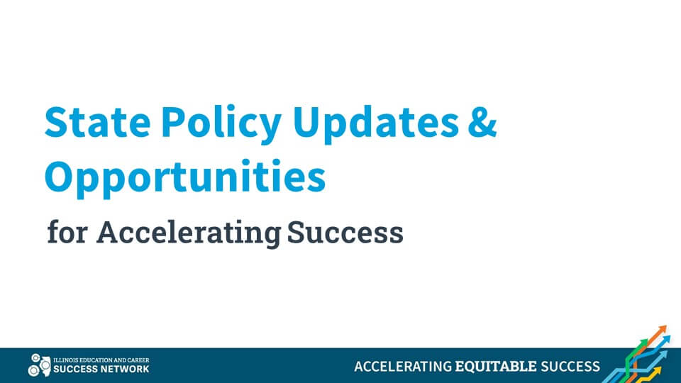 State Policy Updates & Opportunities for Accelerating Success